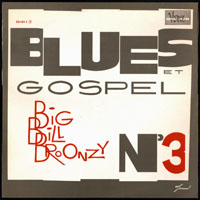 Big Bill Broonzy - Blues & Gospel, Vol.3 (The Last Session 1-1957)