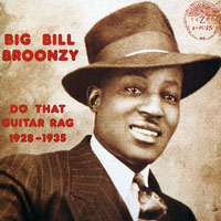 Big Bill Broonzy - Do that Guitar Rag, 1928-35