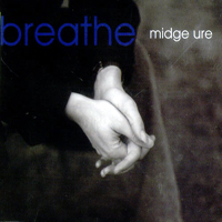 Midge Ure - Breathe (Single)