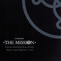 Mission - Children (Live At London Shepherds Bush Empire 29.02.08)