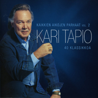 Kari Tapio - Kaikkien Aikojen Parhaat, Vol. 2 - 40 Klassikkoa (CD 1)