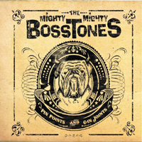 Mighty Mighty BossToneS - Pin Points And Gin Joints