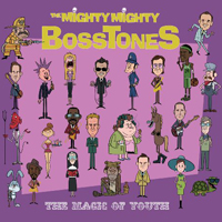 Mighty Mighty BossToneS - The Magic Of Youth