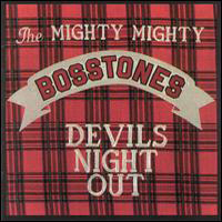Mighty Mighty BossToneS - Devil's Night Out