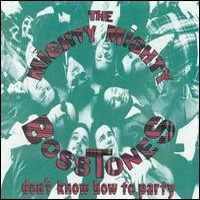 Mighty Mighty BossToneS - Don't Know How To Party