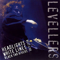 Levellers - Headlights, White Lines, Black Tar Rivers (Best Live)