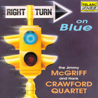 Jimmy McGriff - Jimmy McGriff & Hank Crawford - Right Turn On Blue