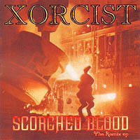 Xorcist - Scorched Blood: The Remix EP