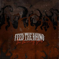 Feed The Rhino - Burning Sons