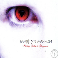 Marilyn Manson - Putting Holes In Happiness