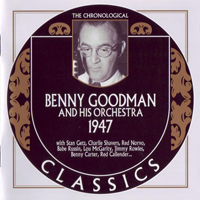 Chronological Classics (CD series) - Benny Goodman 1947, Vol. 1