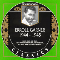 Chronological Classics (CD series) - Erroll Garner - 1944-1945