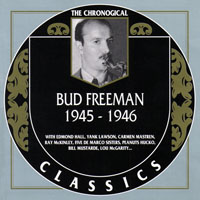 Chronological Classics (CD series) - Bud Freeman - 1945-1946