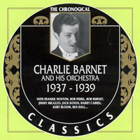 Chronological Classics (CD series) - Charlie Barnet - 1937-1939