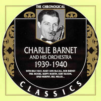 Chronological Classics (CD series) - Charlie Barnet - 1939-1940