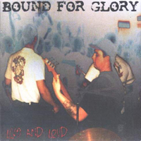 Bound For Glory - Live And Loud