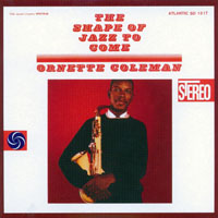 Ornette Coleman - Original Album Series - The shape of Jazz to come, Remastered & Reissue 2011