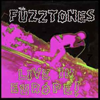 Fuzztones - Live In Europe