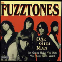 Fuzztones - One Girl Man (Single)