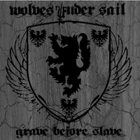 Wolves Under Sail - Grave Before Slave