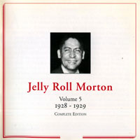 Jelly Roll Morton - Volume 5, 1928-1929 Complete Edition