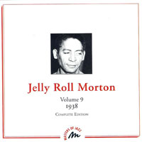 Jelly Roll Morton - Volume 9, 1938 Complete Edition