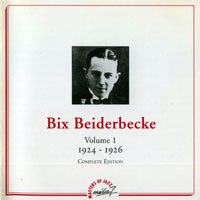 Bix Beiderbecke - Bix Beiderbecke - Complete Edition (Volume 1: 1924-1926)