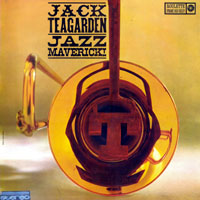 Jack Teagarden And His Orchestra - Jazz Maverick