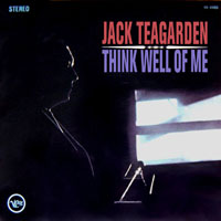 Jack Teagarden And His Orchestra - Think Well Of Me