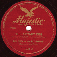 Bud Freeman - The Atomic Era (Bud Freeman and Ray McKinley) (Saxophone & Drums) (Single)