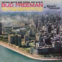 Bud Freeman - Chicago/Austin High School Jazz In Hi-Fi (2006 Reissue)
