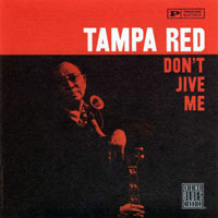 Tampa Red - Don't Jive Me