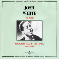 Josh White - Blues, spirituals & folk songs, 1932-1945 (CD 1)