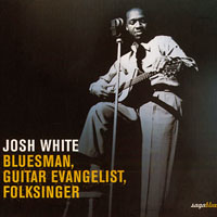 Josh White - Saga Blues 34 - Bluesman, Guitar Evangelist, Folksinger