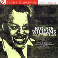 Big Joe Williams - Old Saw Mill Blues (Digitally Remastered)
