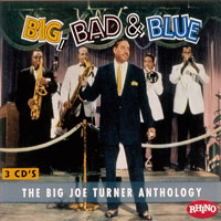 Big Joe Turner - Big, Bad & Blue, Vol. 1