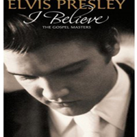 Elvis Presley - I Believe: The Gospel Masters (CD 3)