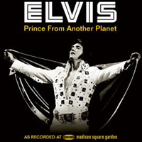 Elvis Presley - Prince From Another Planet (Madison Square Garden, New York - June 9-11, 1972: CD 2)