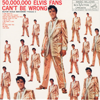 Elvis Presley - The RCA Albums Collection (60 CD Box-Set) [CD 09: 50,000,000 Elvis Fans Can't Be Wrong]