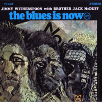 Jimmy Witherspoon - the blues is now