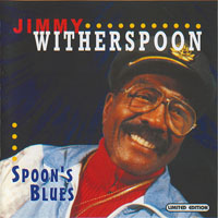 Jimmy Witherspoon - Spoon's Blues
