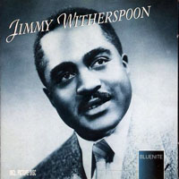Jimmy Witherspoon - Goin to Kansas City Blues