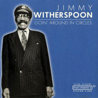 Jimmy Witherspoon - Goin' Around In Circles (1950-51)