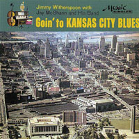 Jimmy Witherspoon - with Jay McShann - Goin' To Kansas City Blues, 1957 (split)