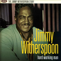 Jimmy Witherspoon - Hard Working Man (CD 1)