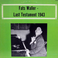 Fats Waller - Last Testament, 1943