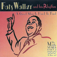 Fats Waller - The Middle Years, Part 2: A Good Man Is Hard to Find 1938-40 (CD 1)