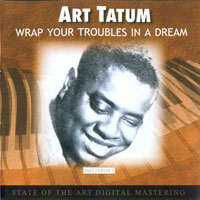 Arthur Tatum - Art Tatum - 'Portrait' (CD 9) - Wrap Your Troubles In A Dream
