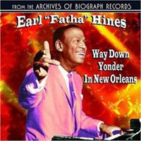 Earl Hines - Way Down Yonder in New Orleans