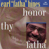 Earl Hines - Honor Thy Father